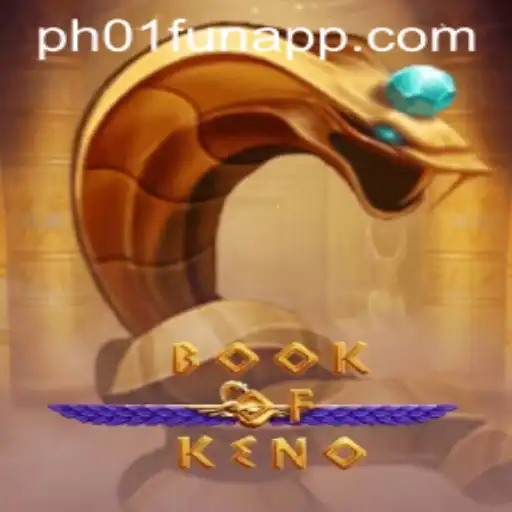 Discover the Excitement of BookOfKeno: PH01 Fun Unveiled
